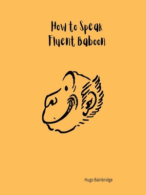 cover image of How to Speak Fluent Baboon